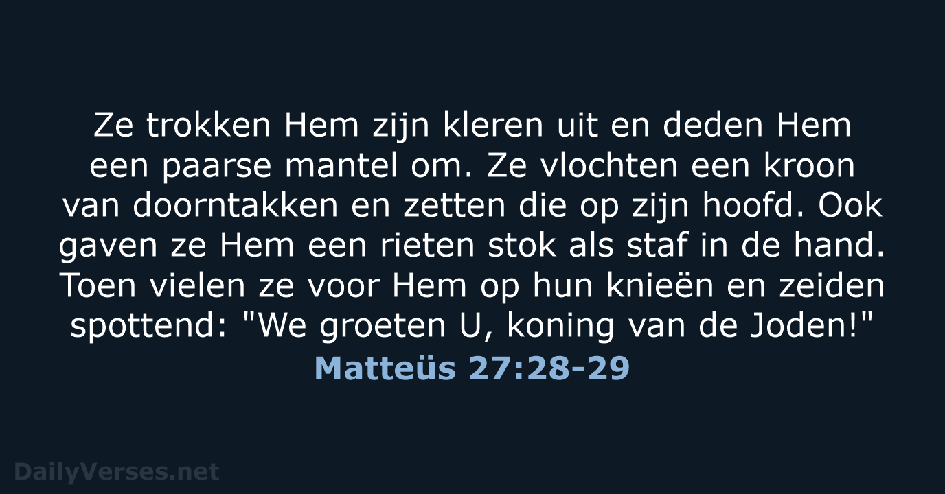 Matteüs 27:28-29 - BB