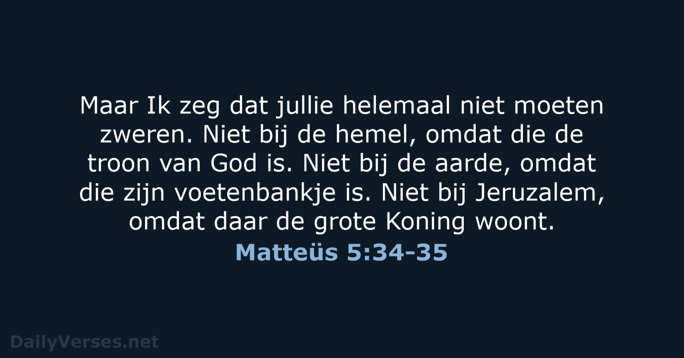 Matteüs 5:34-35 - BB
