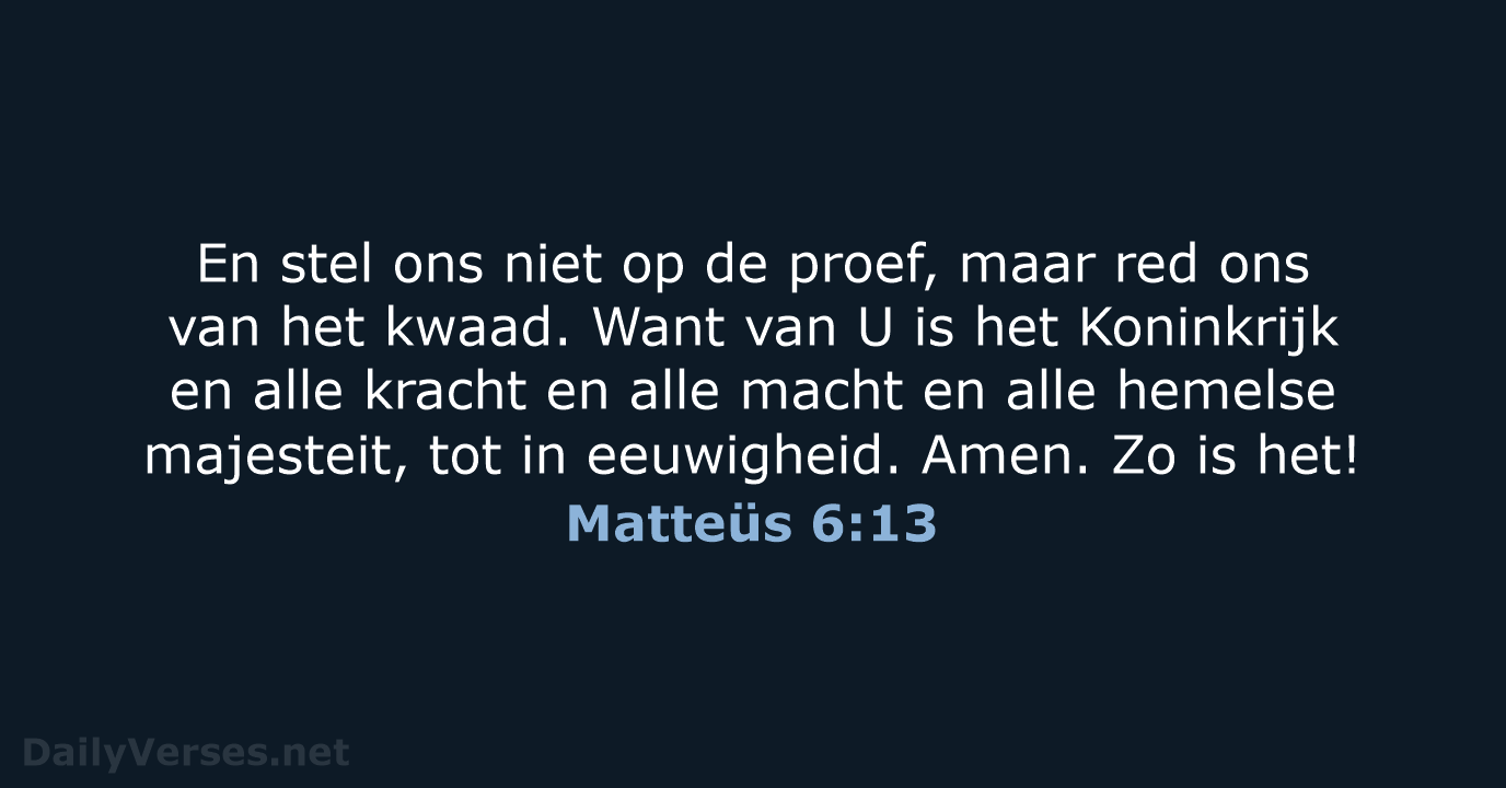 Matteüs 6:13 - BB