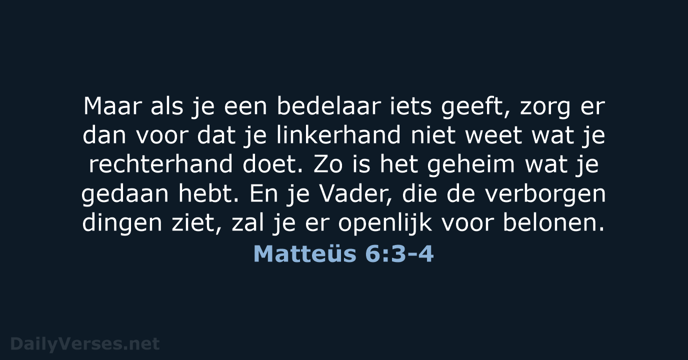 Matteüs 6:3-4 - BB