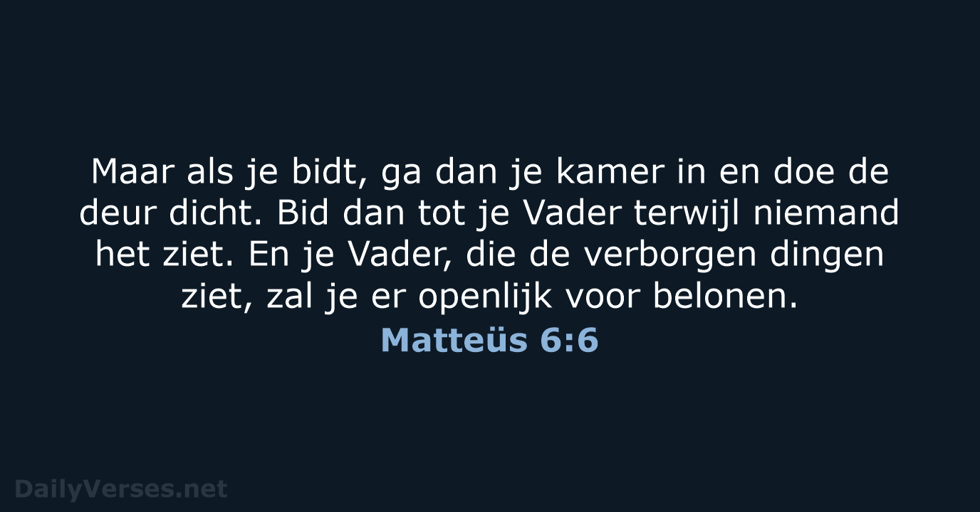 Matteüs 6:6 - BB