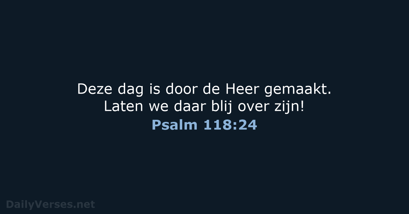 Psalm 118:24 - BB