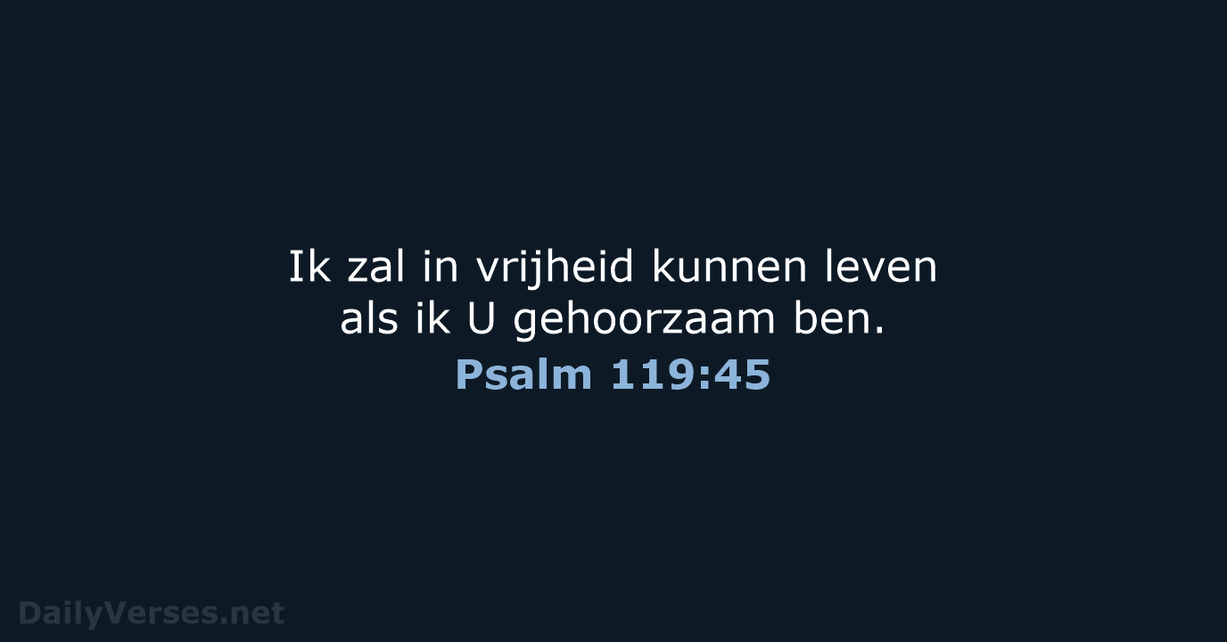 Psalm 119:45 - BB