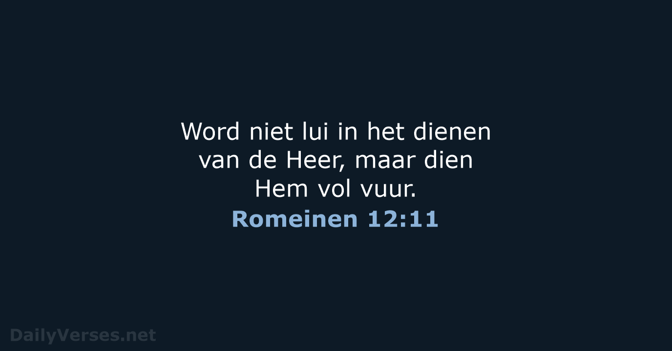 Romeinen 12:11 - BB