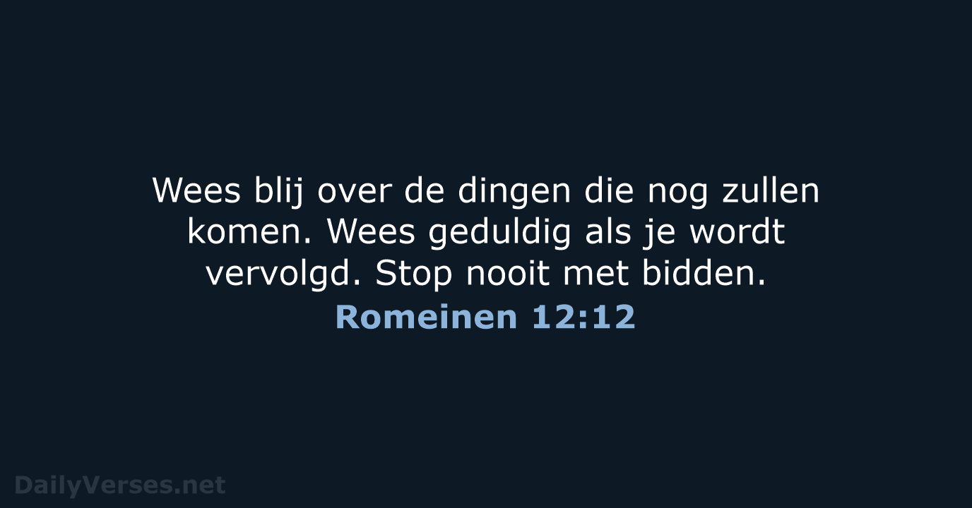 Romeinen 12:12 - BB