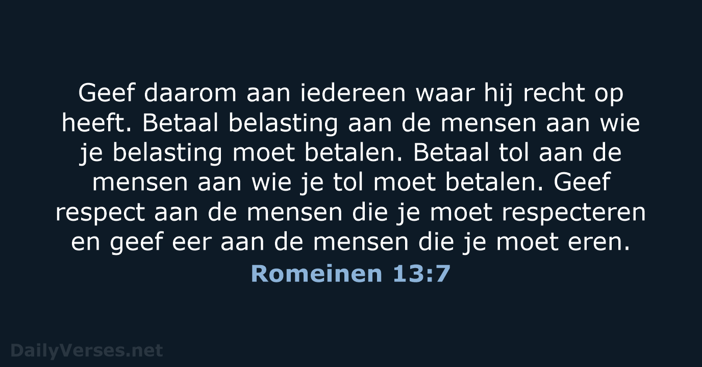 Romeinen 13:7 - BB