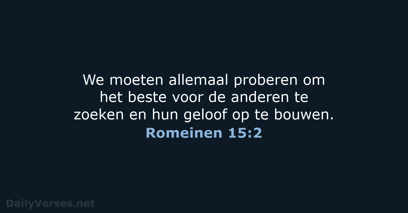 Romeinen 15:2 - BB
