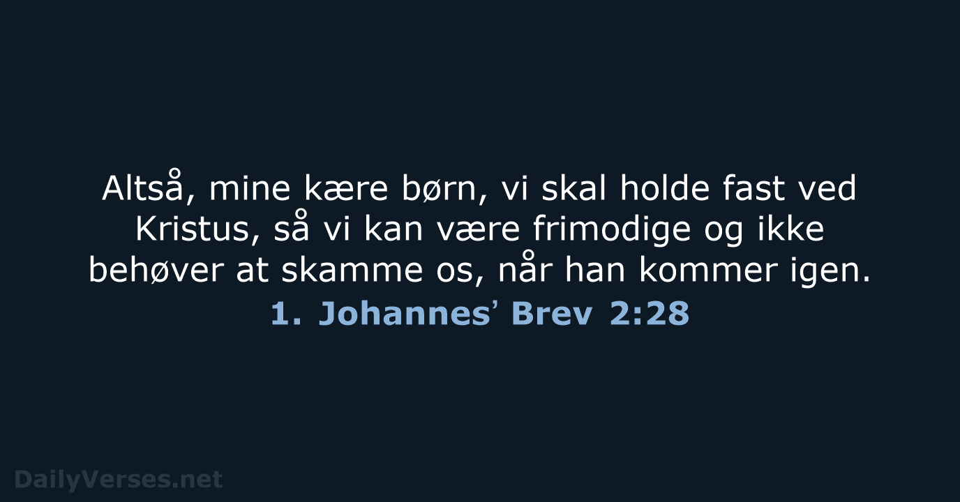 1. Johannesʼ Brev 2:28 - BDAN