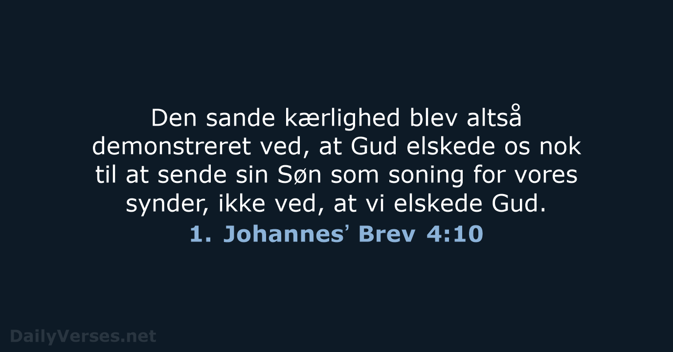 1. Johannesʼ Brev 4:10 - BDAN