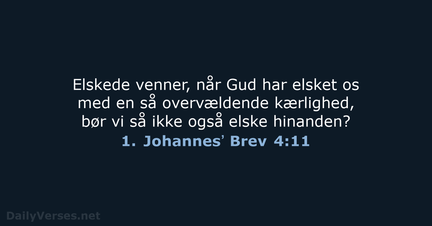 1. Johannesʼ Brev 4:11 - BDAN