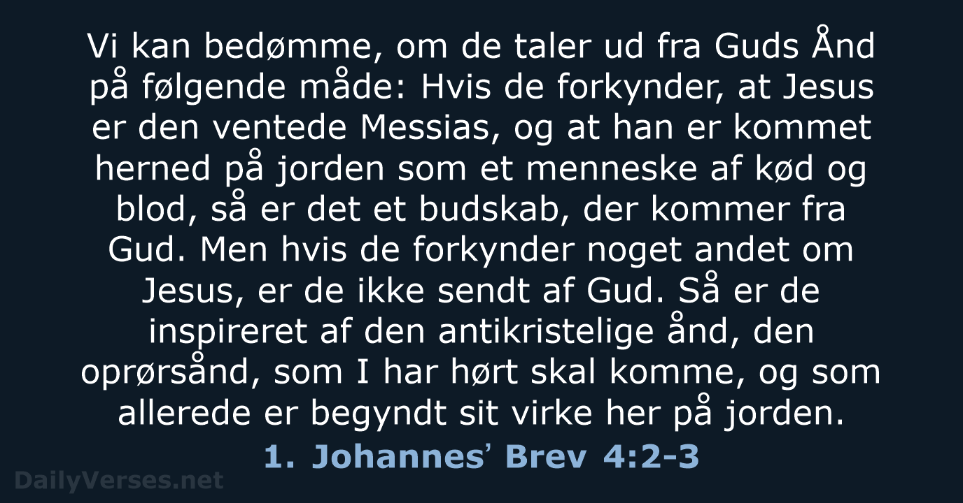 1. Johannesʼ Brev 4:2-3 - BDAN