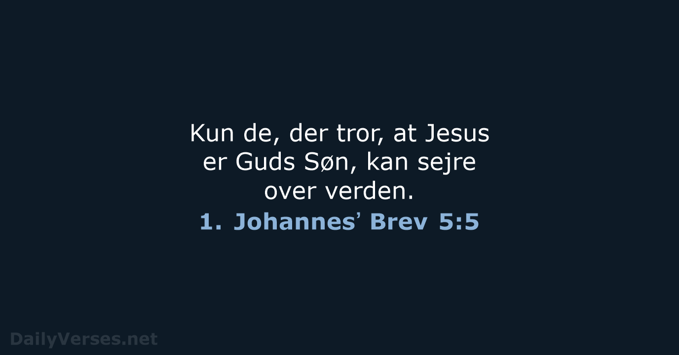 1. Johannesʼ Brev 5:5 - BDAN
