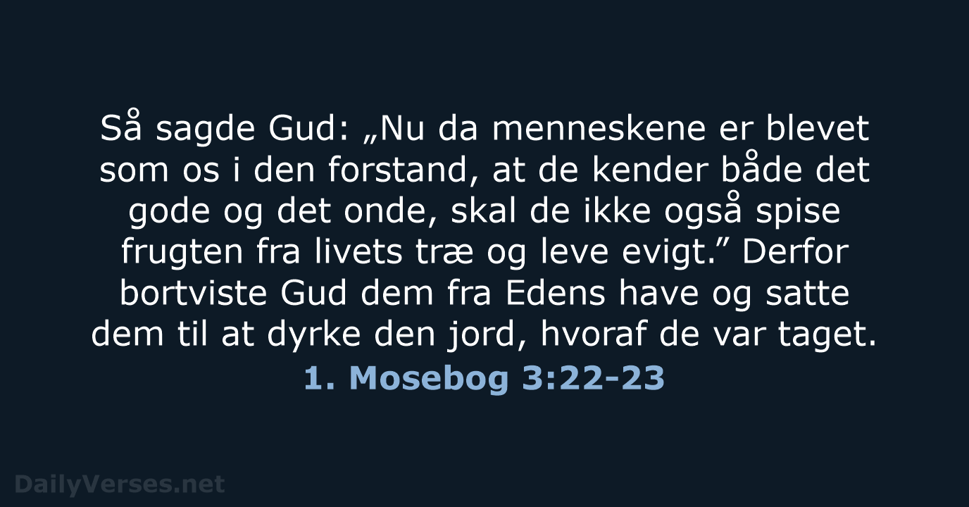 1. Mosebog 3:22-23 - BDAN