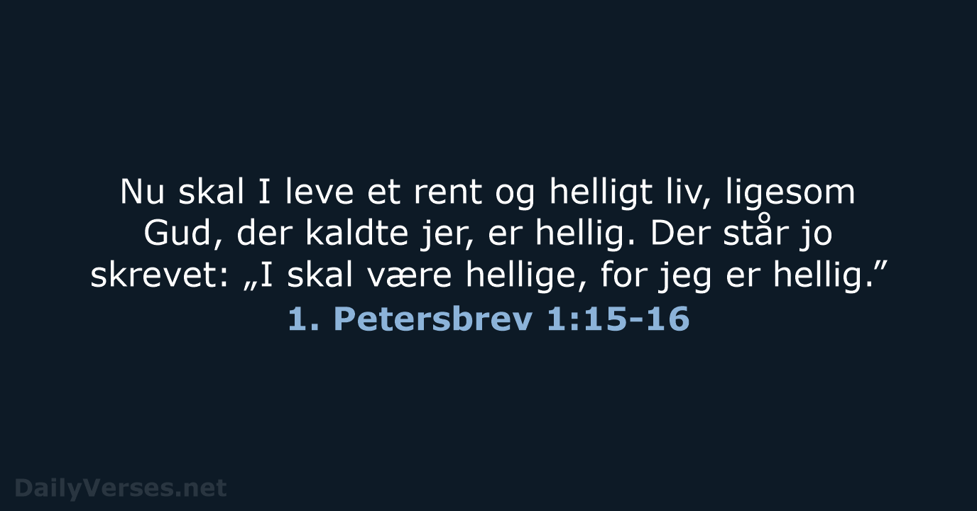 1. Petersbrev 1:15-16 - BDAN