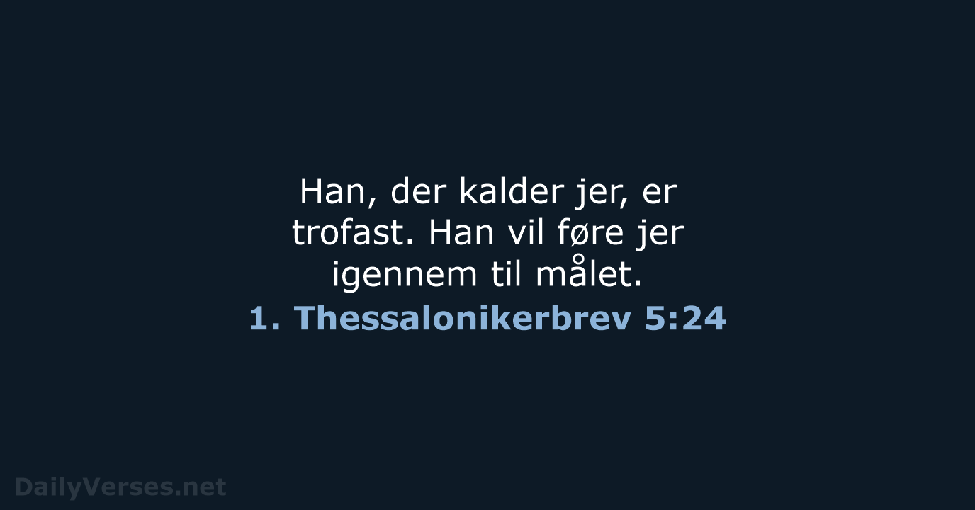 1. Thessalonikerbrev 5:24 - BDAN