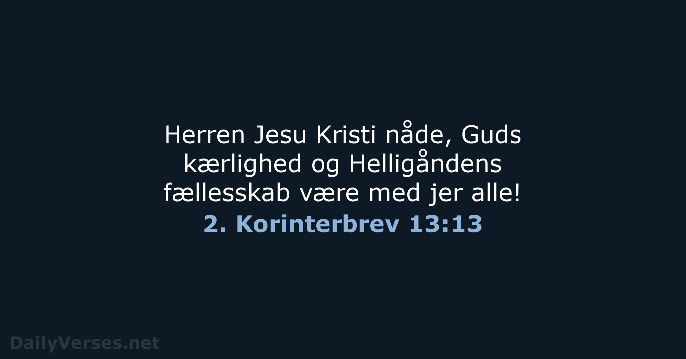 2. Korinterbrev 13:13 - BDAN