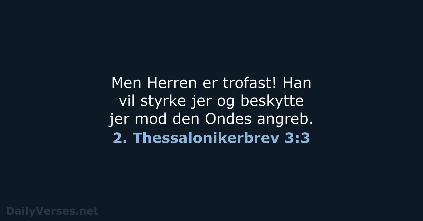 2. Thessalonikerbrev 3:3 - BDAN