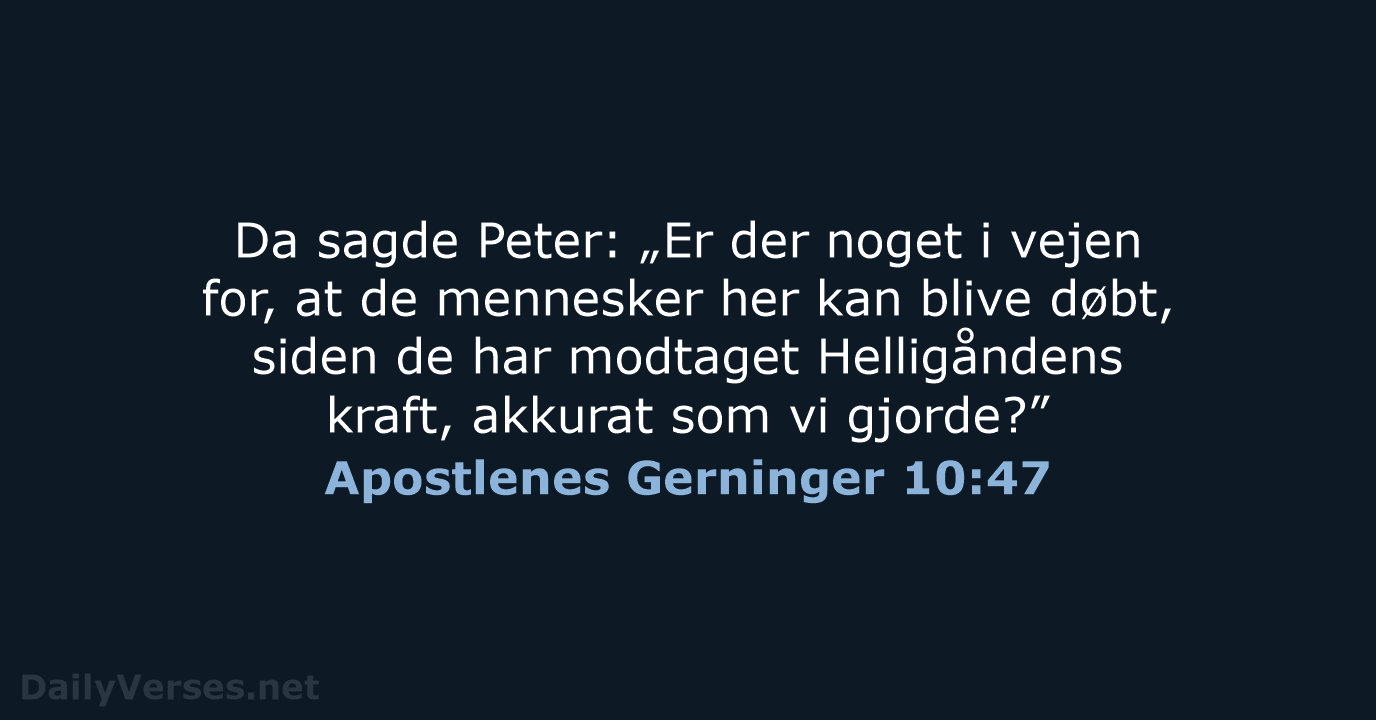 Apostlenes Gerninger 10:47 - BDAN