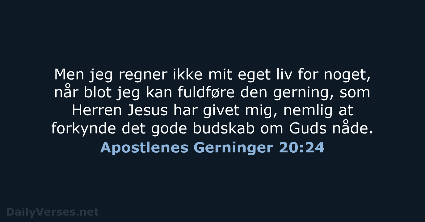 Apostlenes Gerninger 20:24 - BDAN