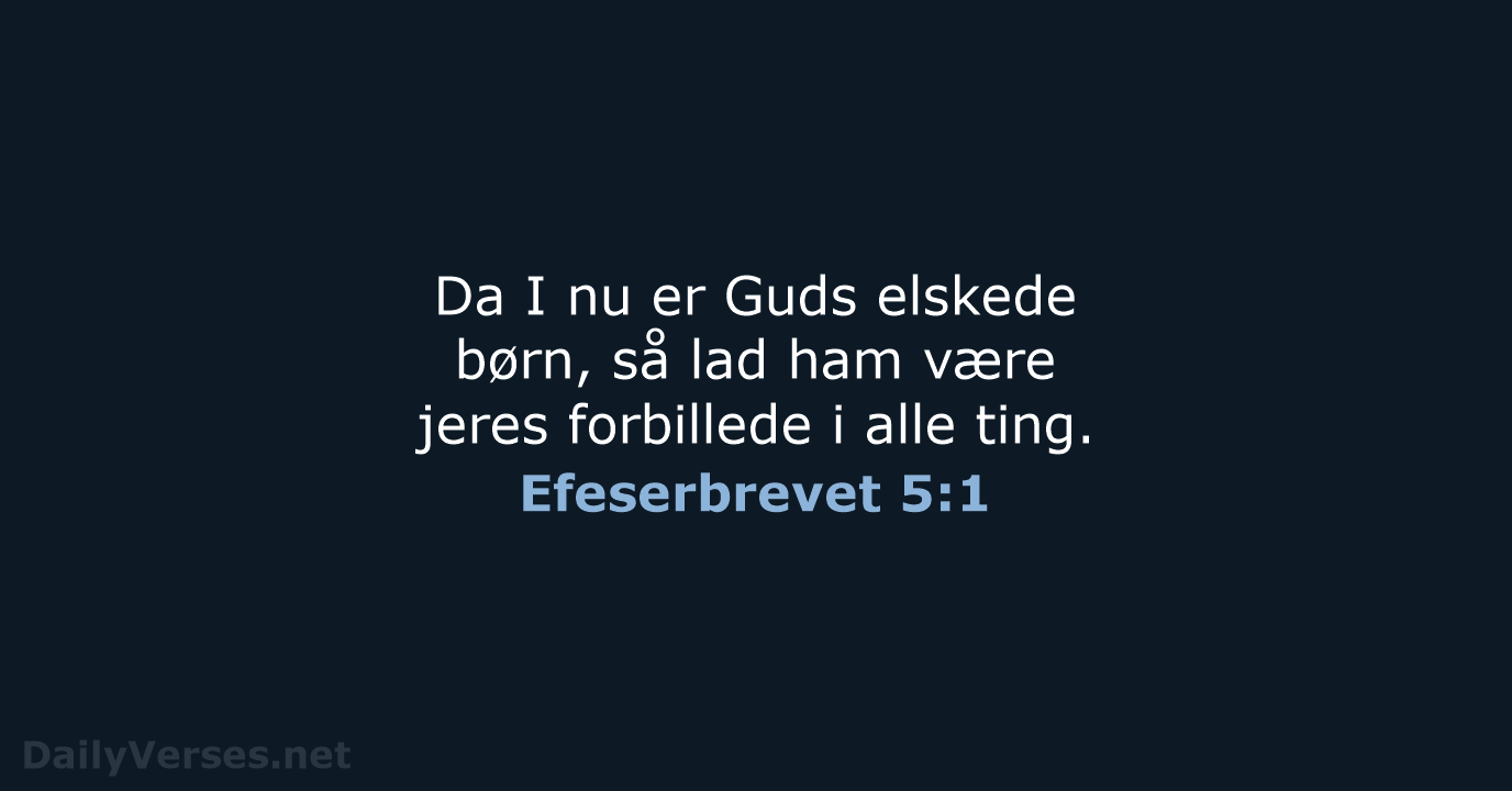 Efeserbrevet 5:1 - BDAN