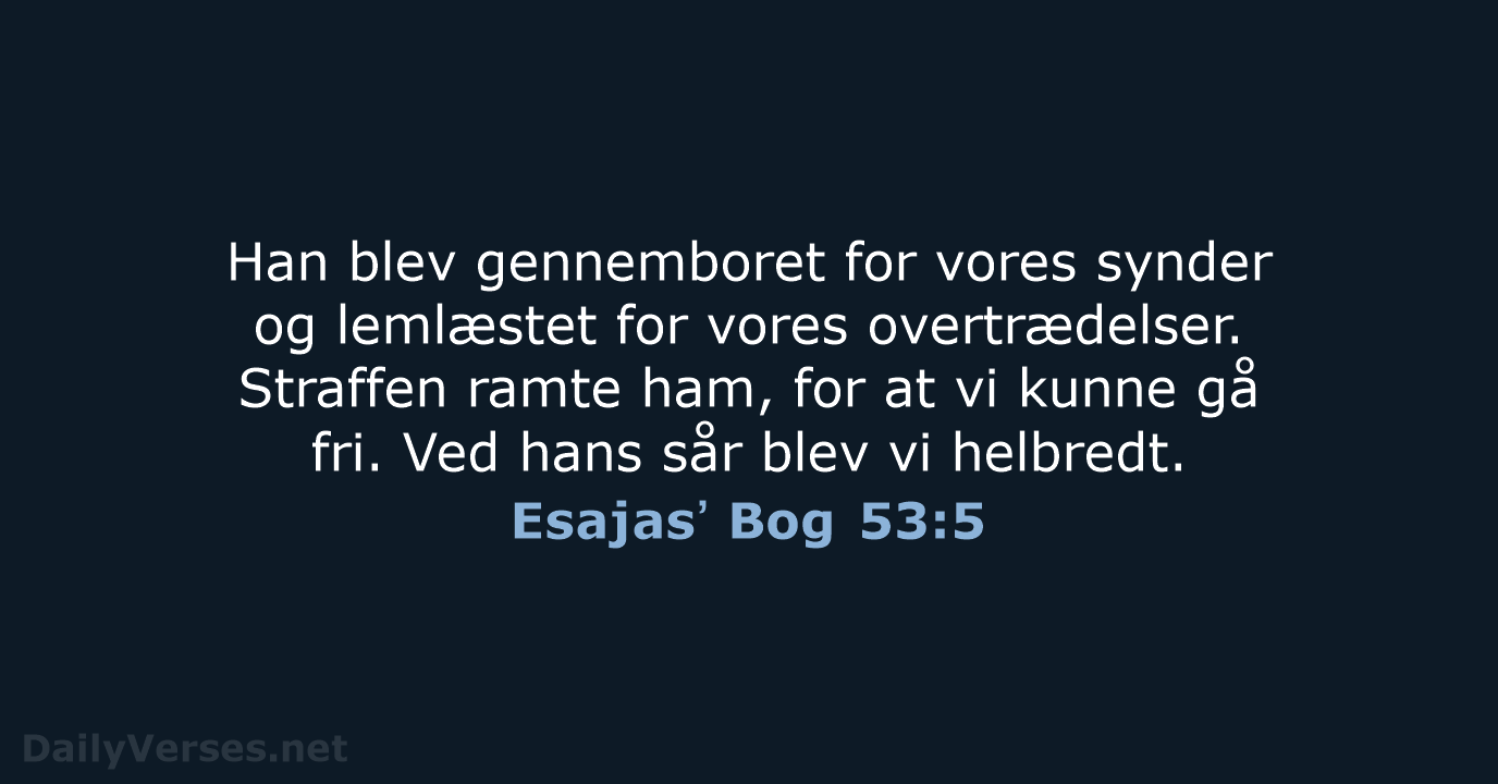 Esajasʼ Bog 53:5 - BDAN