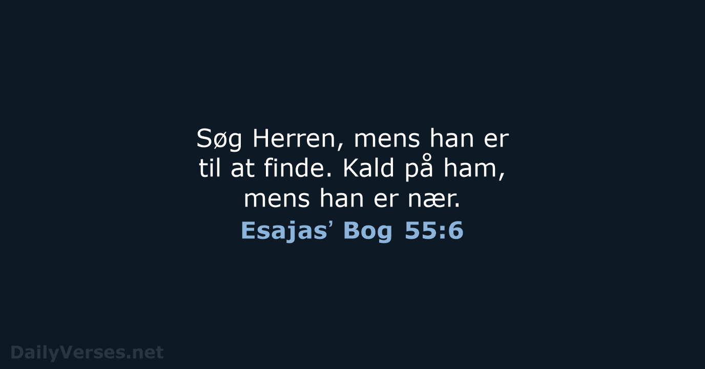 Esajasʼ Bog 55:6 - BDAN