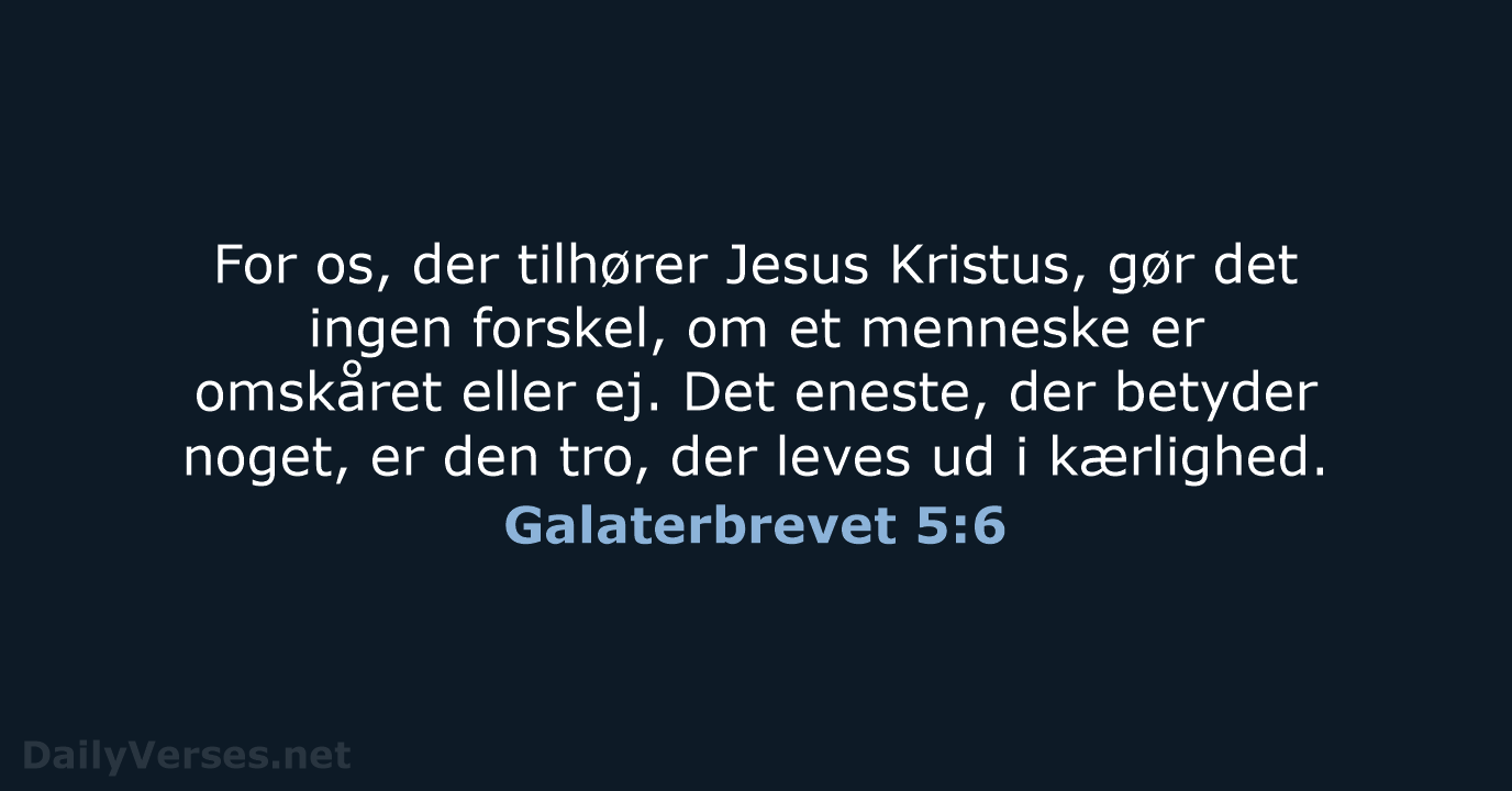 Galaterbrevet 5:6 - BDAN