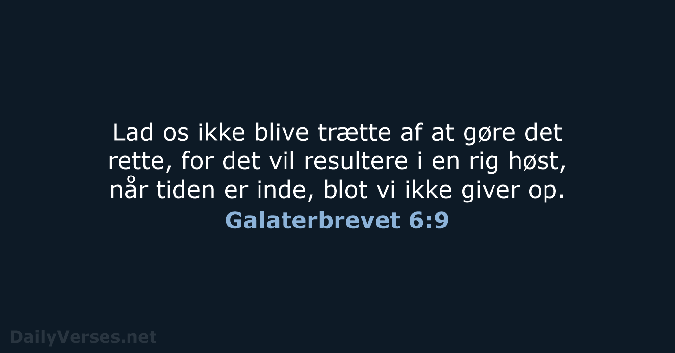 Galaterbrevet 6:9 - BDAN