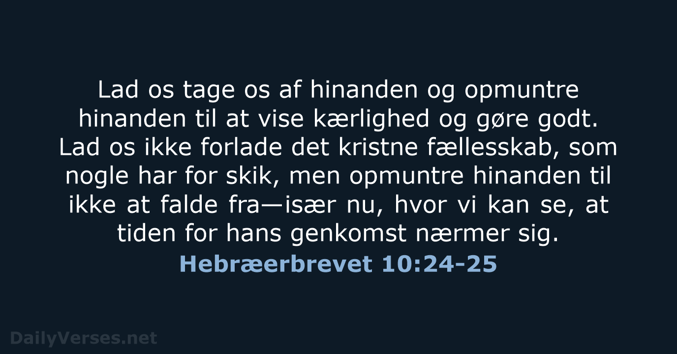 Hebræerbrevet 10:24-25 - BDAN