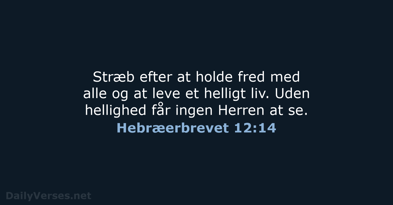 Hebræerbrevet 12:14 - BDAN