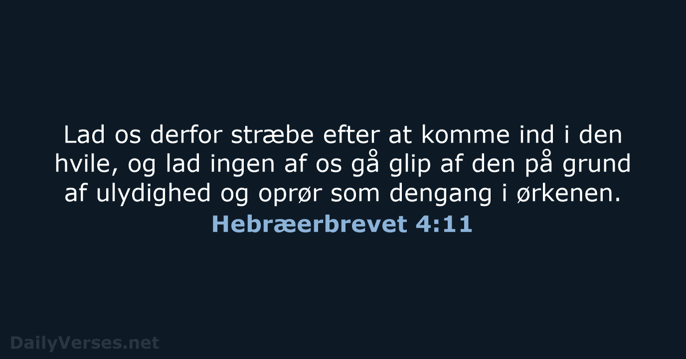 Hebræerbrevet 4:11 - BDAN