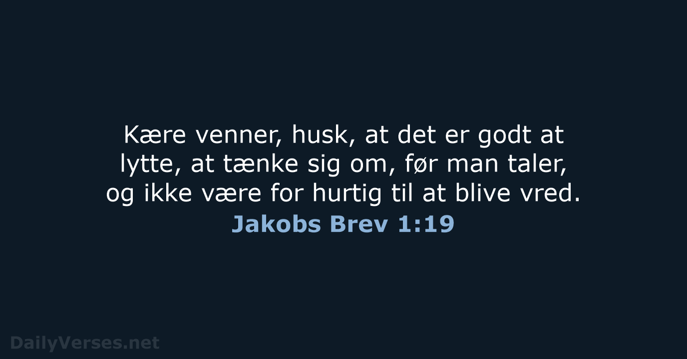 Jakobs Brev 1:19 - BDAN
