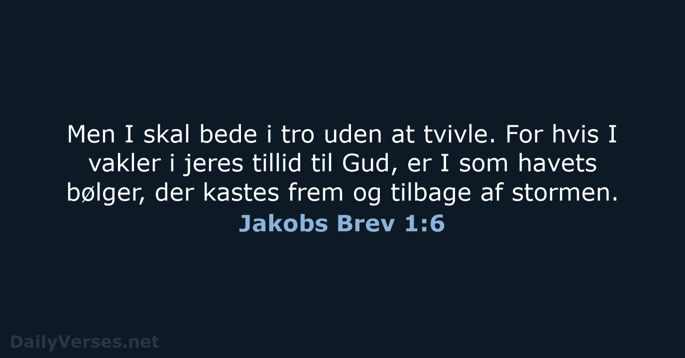 Jakobs Brev 1:6 - BDAN