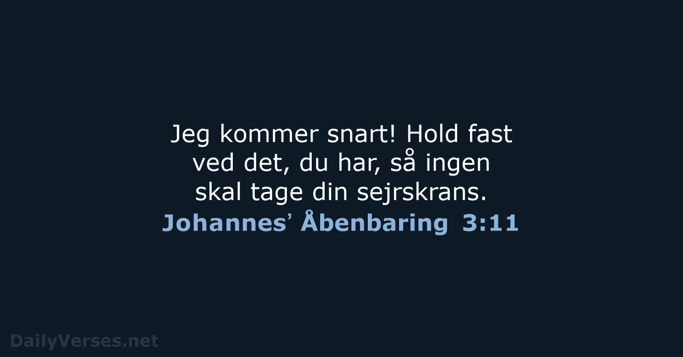 Johannesʼ Åbenbaring 3:11 - BDAN