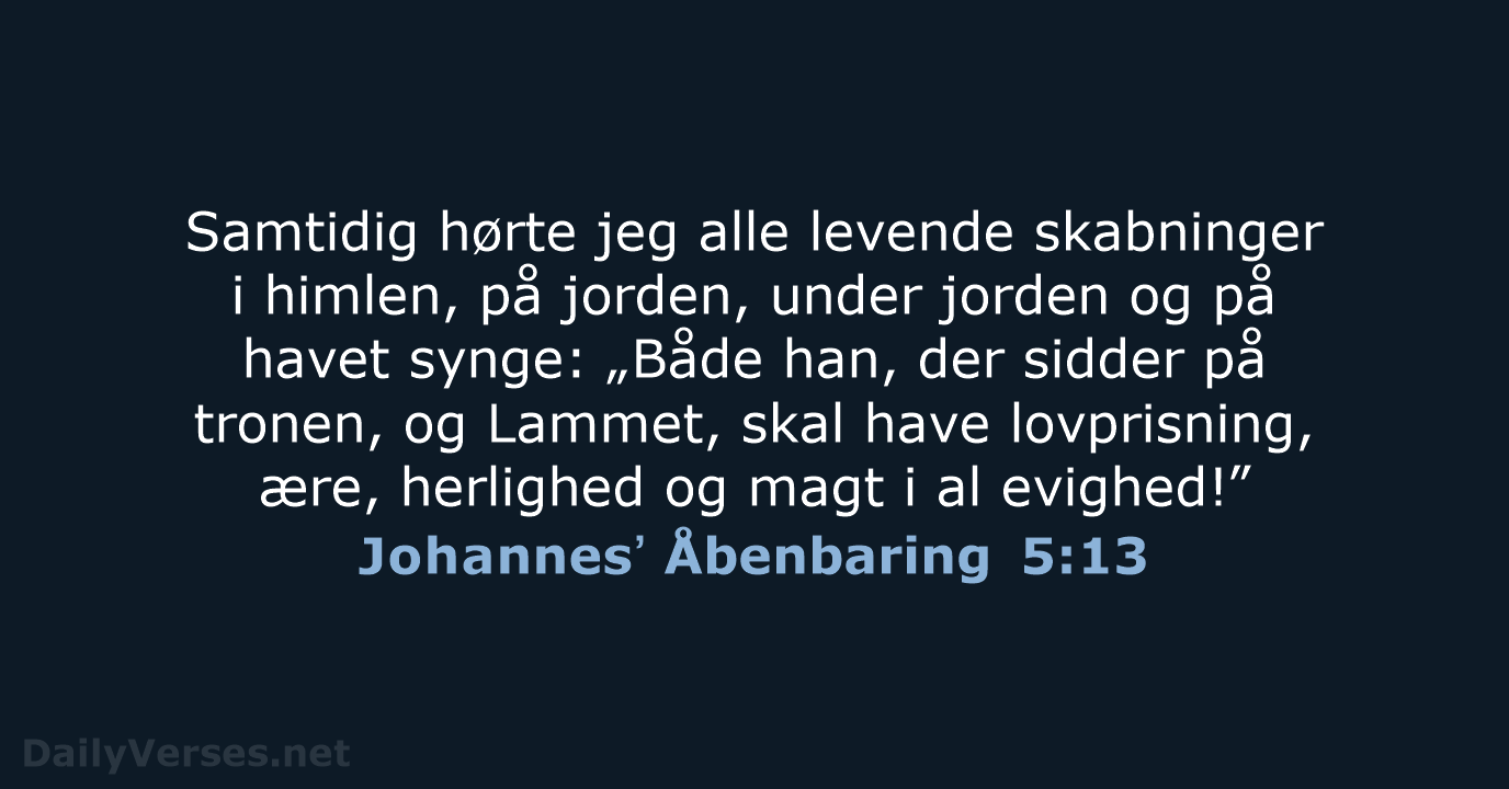 Johannesʼ Åbenbaring 5:13 - BDAN