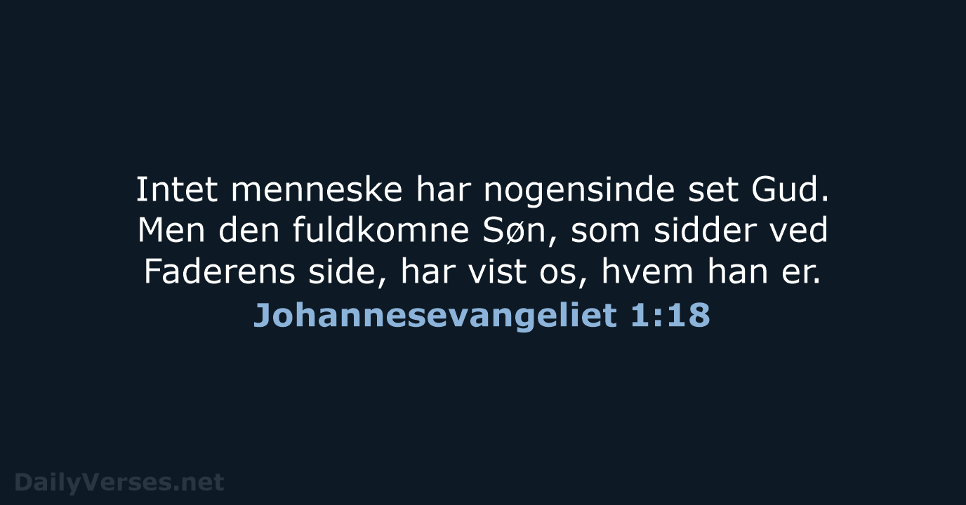 Johannesevangeliet 1:18 - BDAN