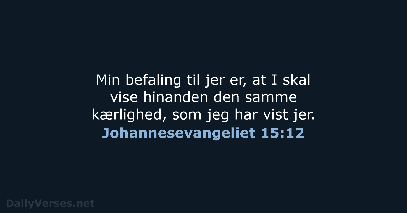 Johannesevangeliet 15:12 - BDAN