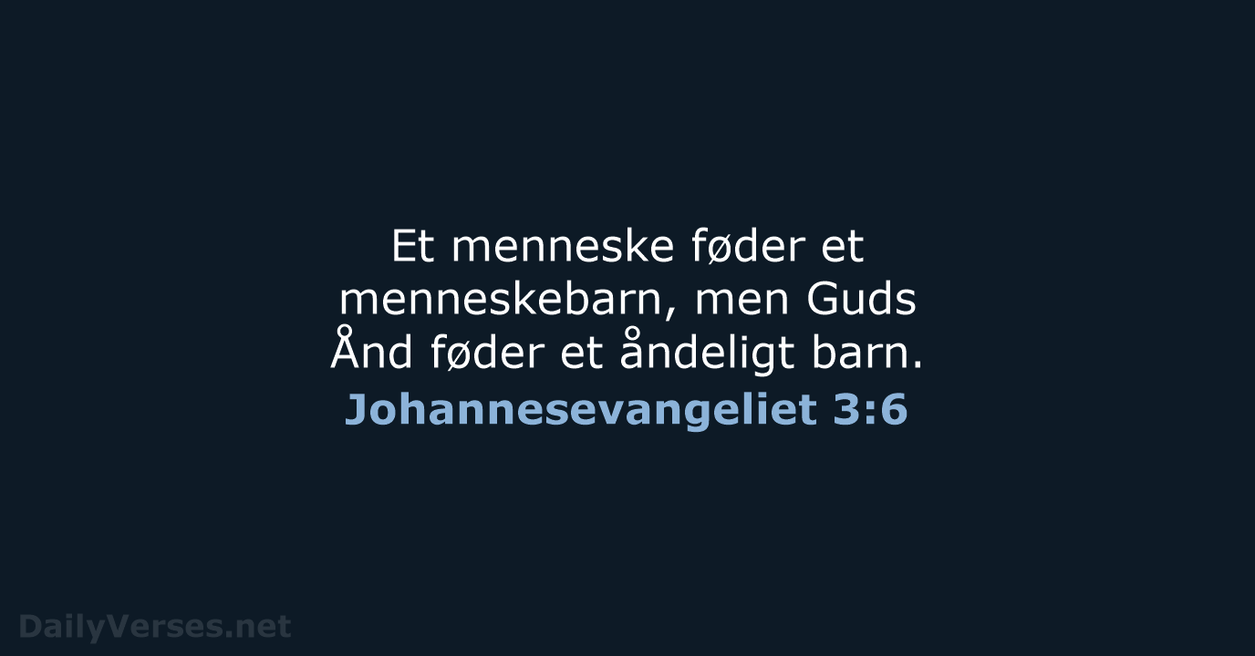 Johannesevangeliet 3:6 - BDAN