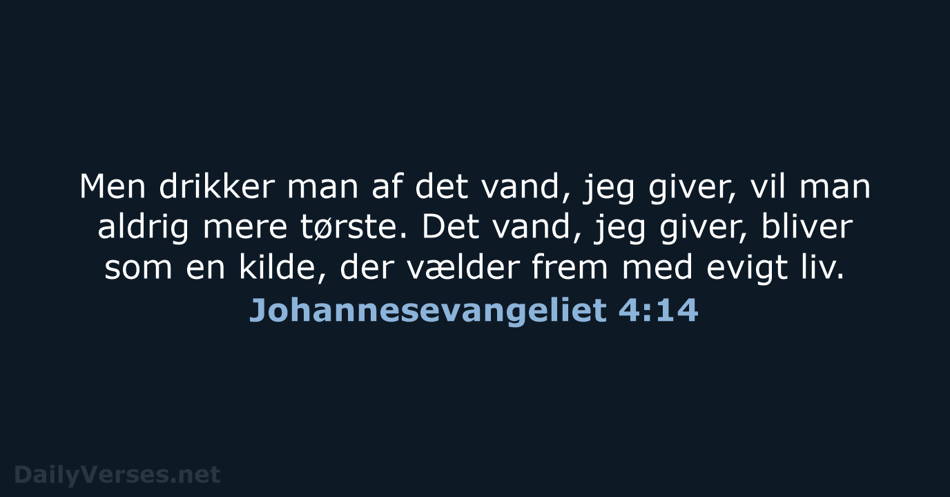 Johannesevangeliet 4:14 - BDAN