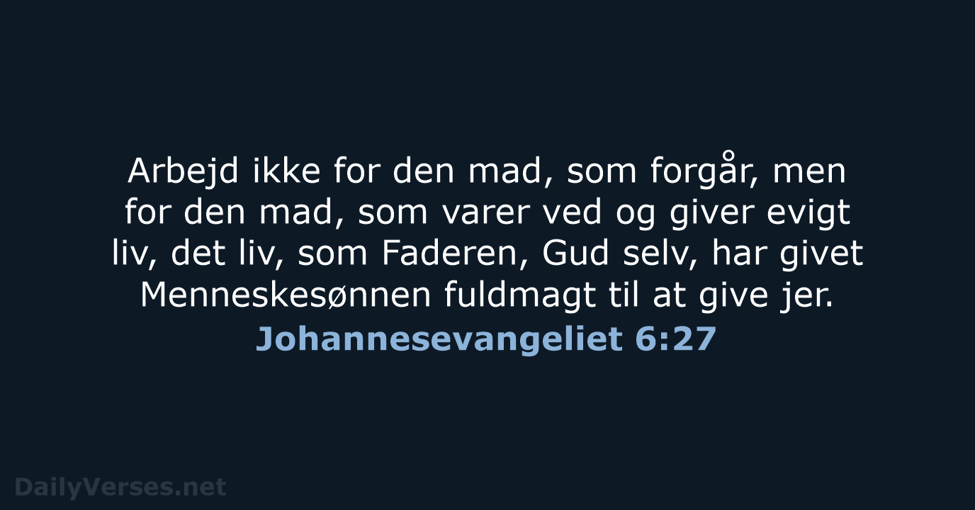 Johannesevangeliet 6:27 - BDAN