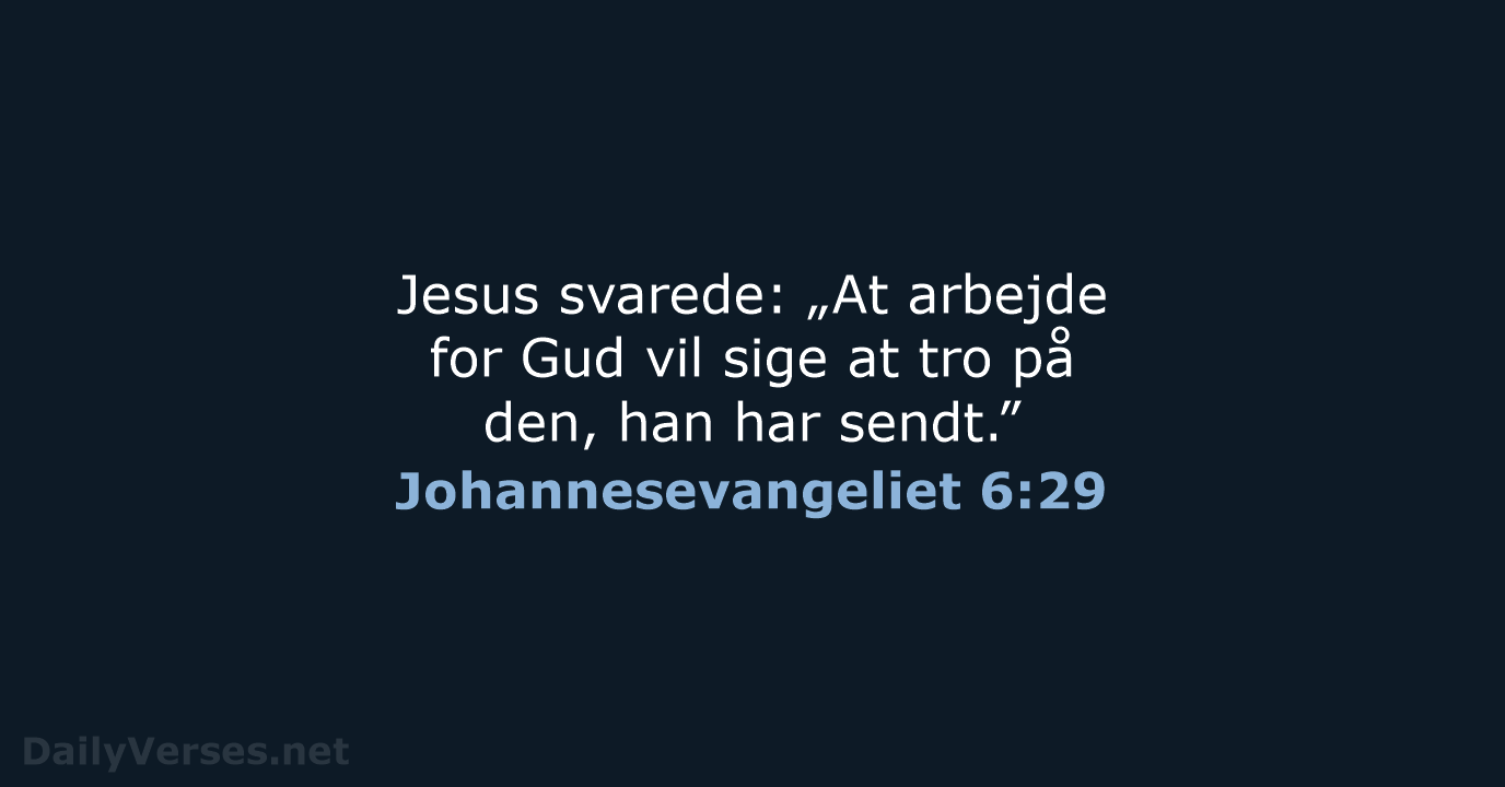 Johannesevangeliet 6:29 - BDAN