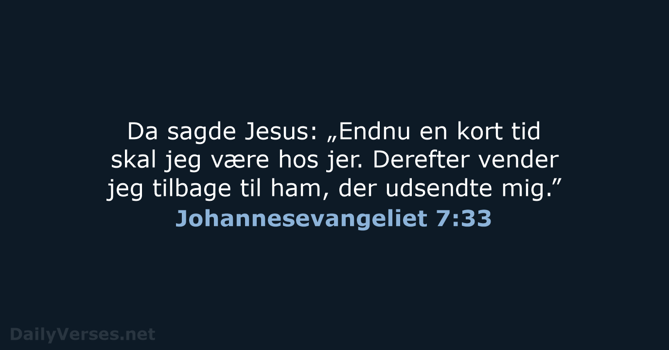 Johannesevangeliet 7:33 - BDAN