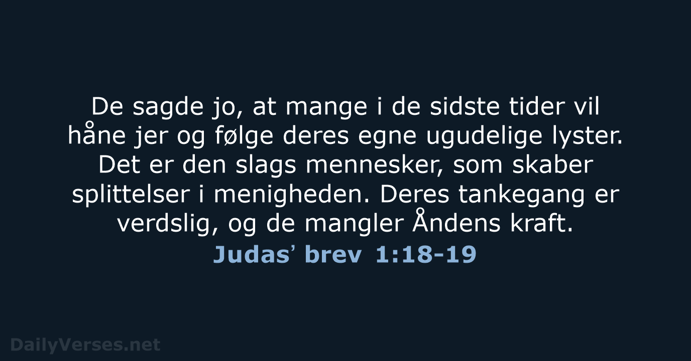 Judasʼ brev 1:18-19 - BDAN