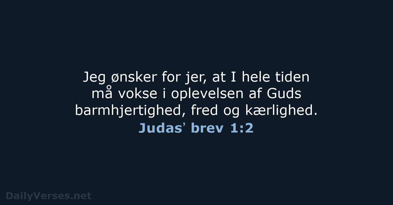 Judasʼ brev 1:2 - BDAN
