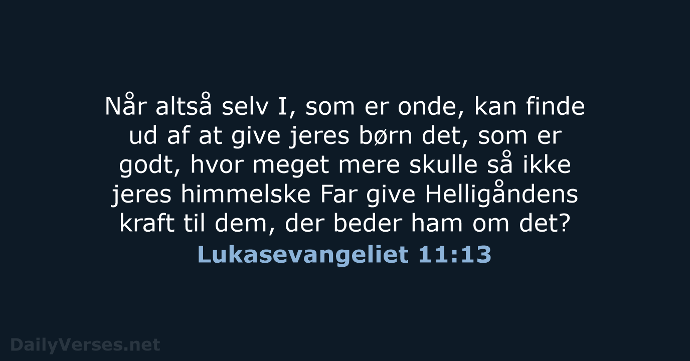 Lukasevangeliet 11:13 - BDAN