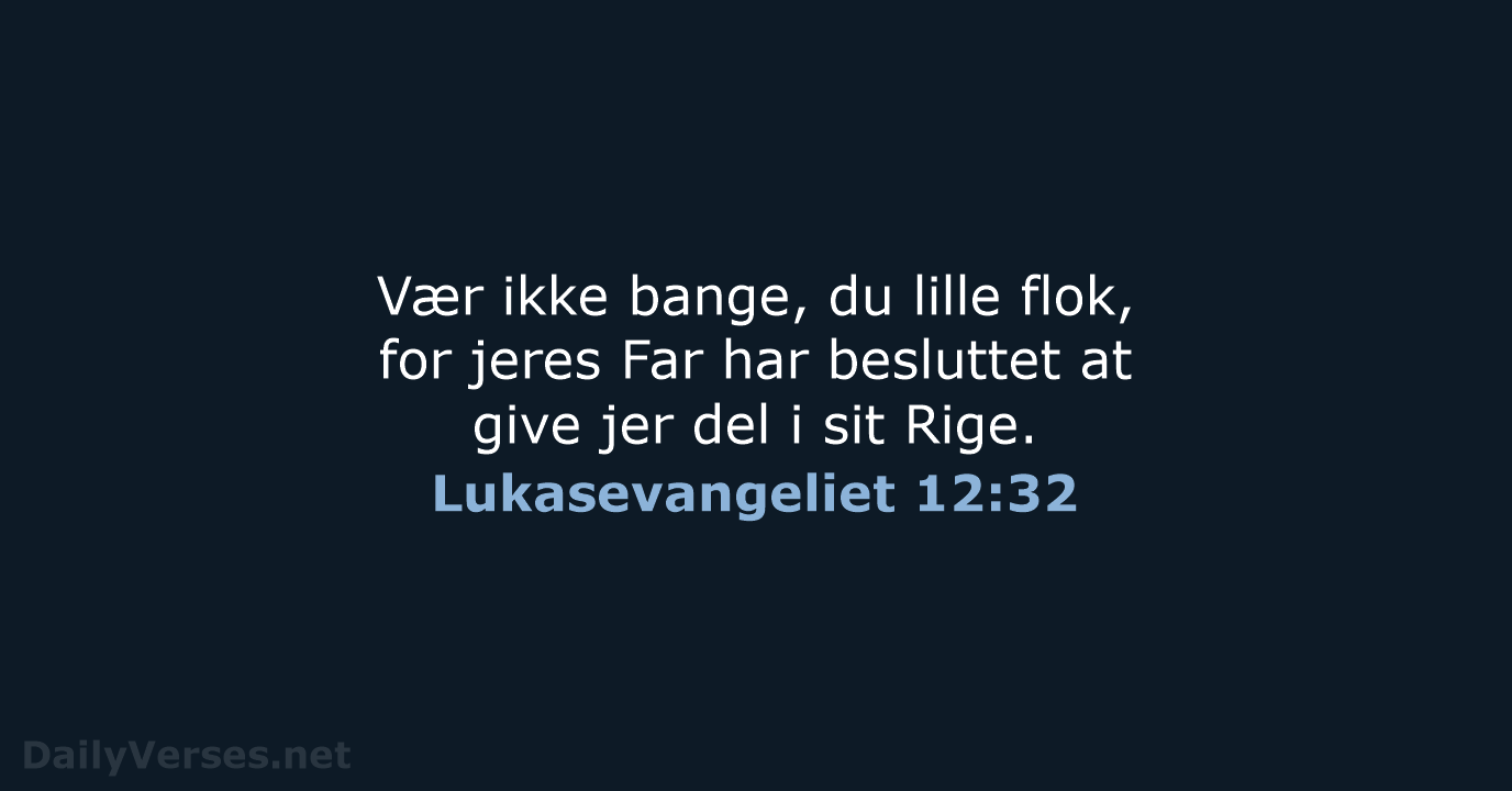 Lukasevangeliet 12:32 - BDAN