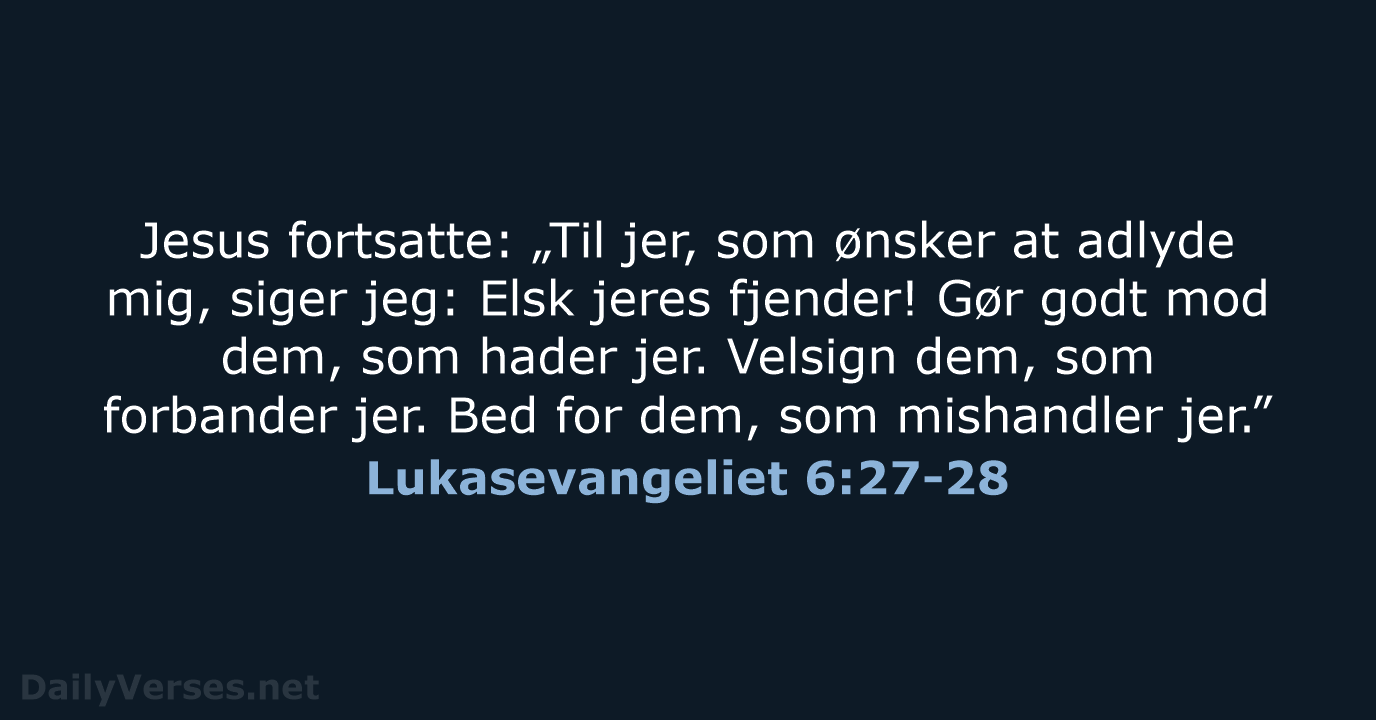 Lukasevangeliet 6:27-28 - BDAN