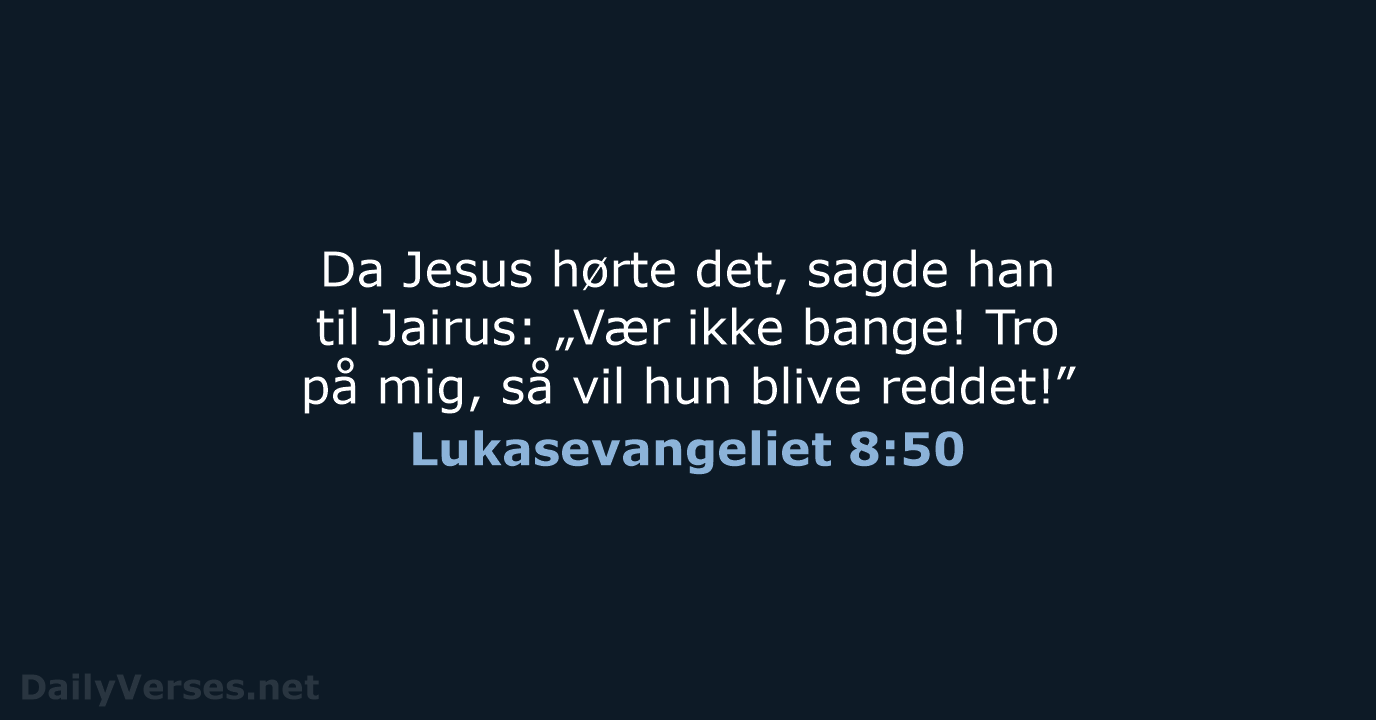 Lukasevangeliet 8:50 - BDAN