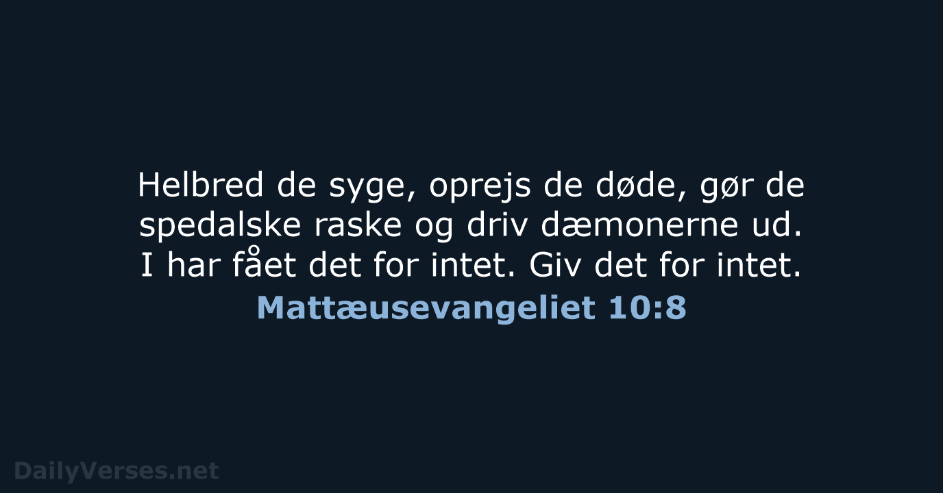 Mattæusevangeliet 10:8 - BDAN