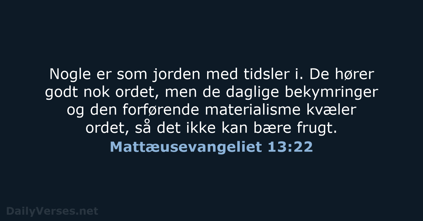 Mattæusevangeliet 13:22 - BDAN